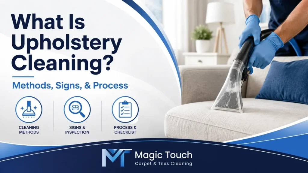 What is upholstery cleaning methods signs and process